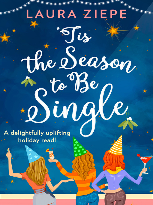 Title details for 'Tis the Season to be Single by Laura Ziepe - Available
